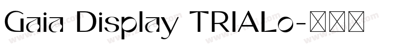 Gaia Display TRIALo字体转换